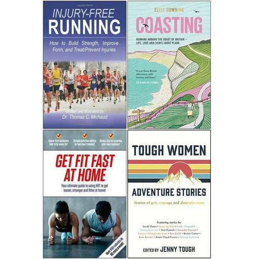 Injury-Free Running, Coasting, Get Fit Fast At Home, Tough Women 4 Books Set - The Book Bundle