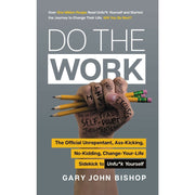 Unfu*k Yourself Series 4 Books Collection Set By Gary John Bishop (Unfuk Yourself, Do the Work, Wise as F*ck & Love Unf*cked) - The Book Bundle