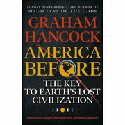 Paperback book titled "America Before" by Graham Hancock, featuring cover art related to Earth's ancient lost civilization.