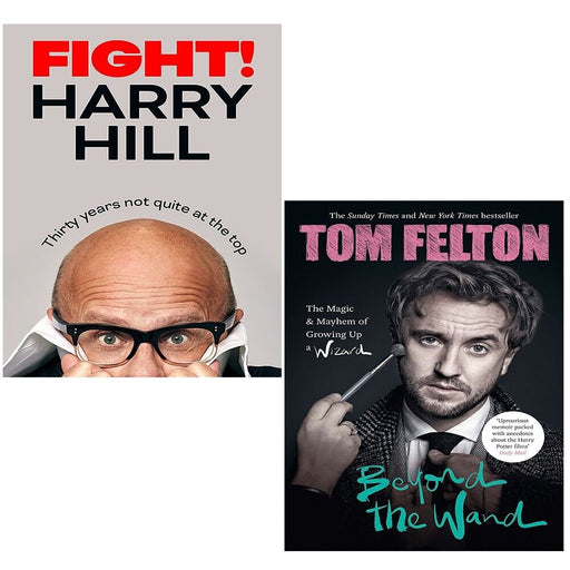 Beyond the Wand Tom Felton,Fight Harry Hill 2 Books Set - The Book Bundle