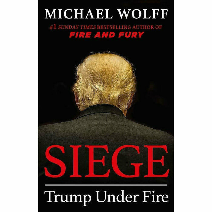 Michael Wolff Collection 3 Books Set Fire and Fury, Landslide, Siege Trump Under - The Book Bundle