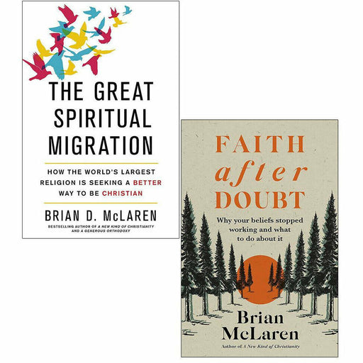 Brian D. Mclaren 2 Books Collection Set The Great Spiritual Migration, Faith after Doubt - The Book Bundle