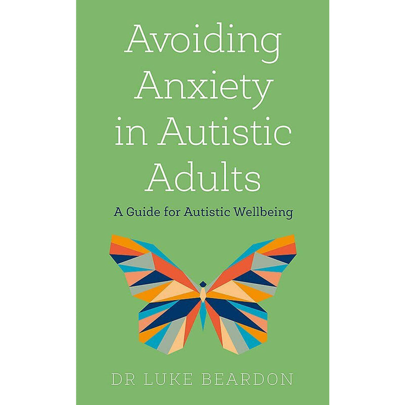 Cover image of "Avoiding Anxiety in Autistic Adults" book by Luke Beardon, featuring the book title and author on the cover.