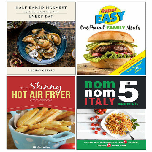 Half Baked Harvest,Nom Nom Italy,Pound Family Meals.Skinny Hot Air Fryer 4 Books - The Book Bundle