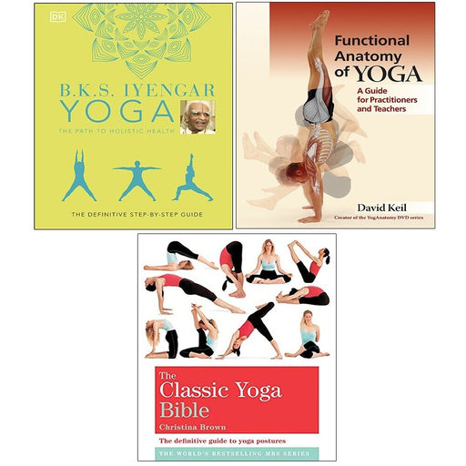 B.K.S. Iyengar Yoga, Functional Anatomy of Yoga,Classic Yoga Bible 3 Books Set - The Book Bundle
