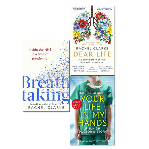 Rachel Clarke 3 Books Set Dear Life, Your Life In My Hands, Breathtaking - The Book Bundle