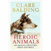 Clare Balding 2 Books Collection Set (Heroic Animals, Fall Off, Get Back On, Keep) - The Book Bundle