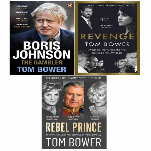 Tom Bower Collection 3 Books Set Rebel Prince, Boris Johnson Gambler, Revenge - The Book Bundle