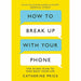 How to Break Up With Your Phone: The 30-Day Plan to Take Back Your Life by Catherine Price - The Book Bundle