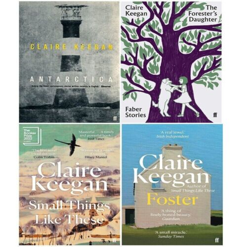 Claire Keegan Collection 4 Books Set (Antarctica, The Forester's Daughter, Foster, Small Things Like These) - The Book Bundle