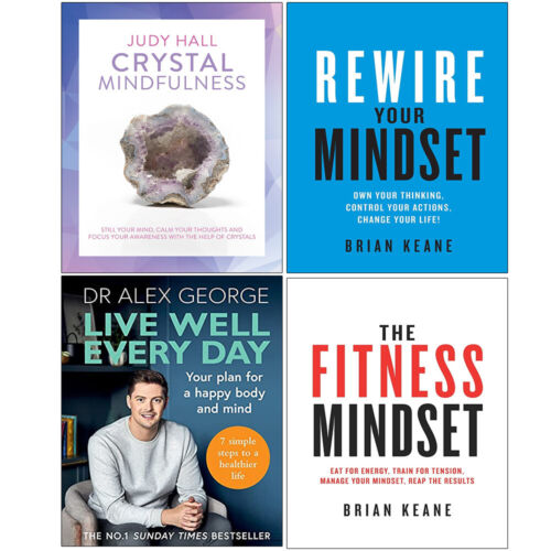 Live Well Every Day, Rewire Your Mindset, The Fitness Mindset, Crystal Mindfulness 4 Books Collection Set - The Book Bundle