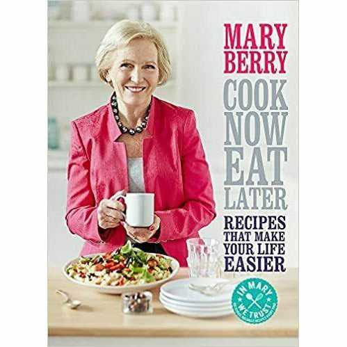 Mary Berry 3 Books Collection Set Cook Now, Eat Later,Comforts,Quick Cooking - The Book Bundle