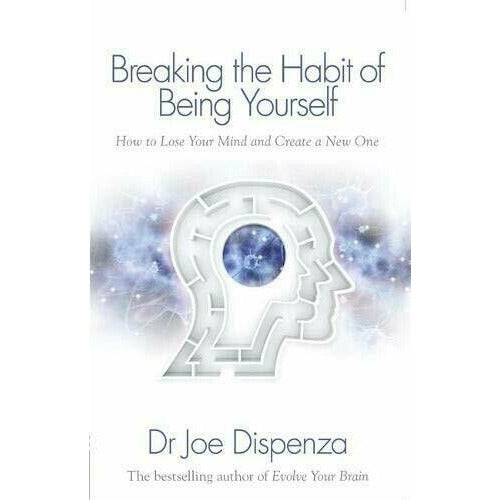 Book cover of "Breaking the Habit of Being Yourself" by Joe Dispenza, featuring a colorful abstract design and the title text.
