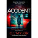 C.L. Taylor The Accident,Missing, Escape,Treatment 6 Books Collection Set - The Book Bundle