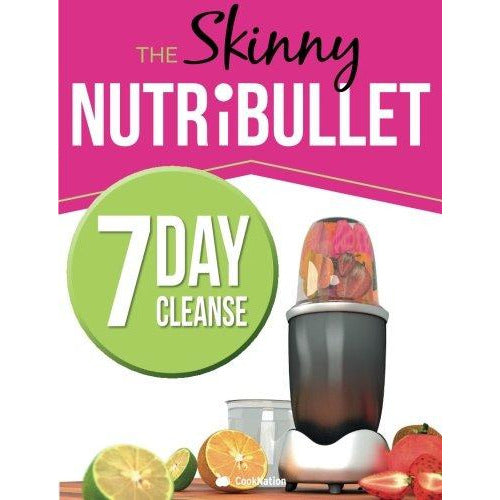The Skinny NUTRiBULLET 7 Day Cleanse: Calorie Counted Cleanse & Detox Plan: Smoothies, Soups & Meals to Lose Weight & Feel Great Fast. Real Food - The Book Bundle