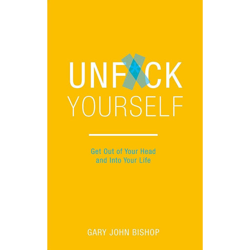 Unf*ck Yourself: Get out of your head and into your life Paperback - The Book Bundle